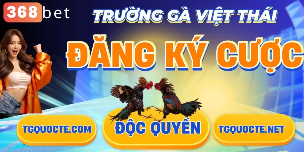 đăng ký trường gà việt thái